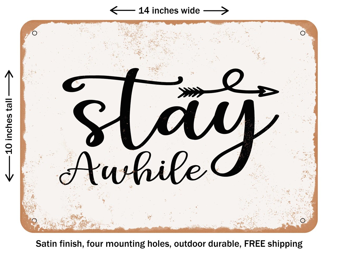 DECORATIVE METAL SIGN - Stay Awhile - 6 - Vintage Rusty Look